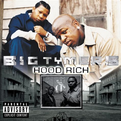 hood rich big tymers.